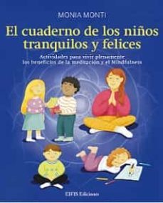el cuaderno de los niños tranquilos y felices-monia monti-9788875173074