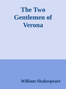 the two gentlemen  of verona (ebook)-william shakespeare-9788892508774