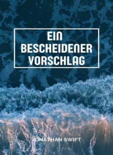 ein bescheidener vorschlag  (ubersetzt) (ebook)-jonathan swift-9788892869974