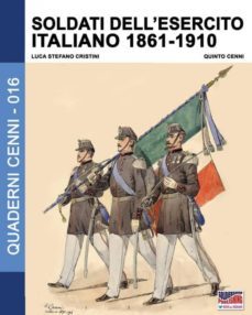 soldati dellesercito italiano 1861-1910-9788893272674