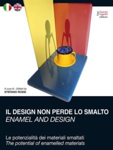 il design non perde lo smalto  enamel and design (ebook)-9788897686774