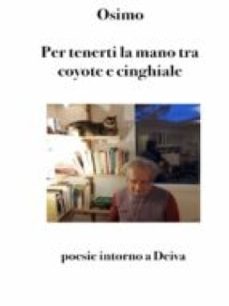 per tenerti la mano tra coyote e cinghiale (ebook)-9788898467174