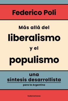 mas alla del liberalismo y el populismo (ebook)-federico poli-9789500768474