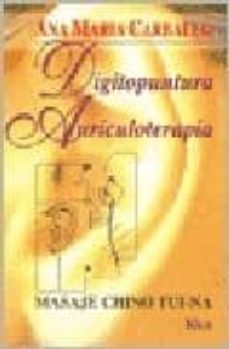 digitopuntura, auriculoterapia, masaje chino tui na (2ª ed.)-9789501712674