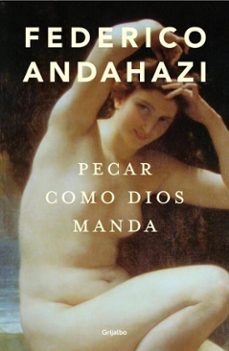 pecar como dios manda (ebook)-federico andahazi-9789502818474
