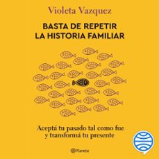 basta de repetir la historia familiar (audiolibro)-violeta vazquez-9789504983774