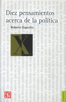 diez pensamientos acerca de la politica-roberto esposito-9789505579174