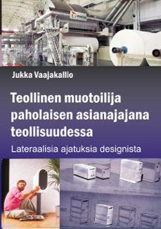 teollinen muotoilija paholaisen asianajajana teollisuudessa (ebook)-9789528087274