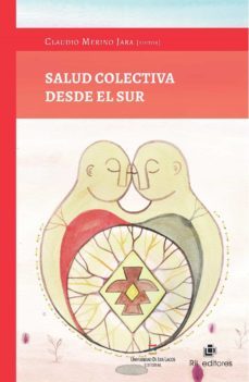 salud colectiva desde el sur (ebook)-claudio merino jara-9789560108074