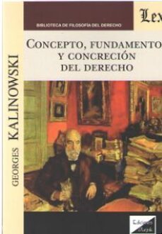 concepto, fundamentos y concrecion del derecho-georges kalinowski-9789563922974