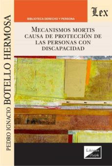 mecanismos mortis causa de proteccion de las personas con discapacidad-pedro botello hermosa-9789563929874