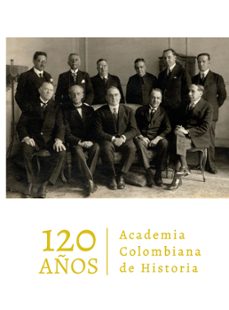 academia colombiana de historia. 120 años (ebook)-9789585154674