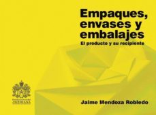 empaques, envases y embalajes: el producto y su recipiente (ebook)-9789585453074