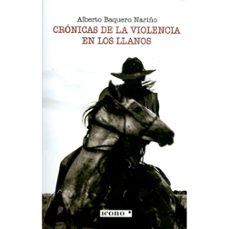 cronicas de la violencia en los llanos-alberto baquero nariño-9789585472174