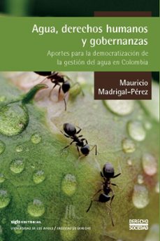 agua, derechos humanos y gobernanzas (ebook)-mauricio madrigal-pérez-9789586658874