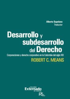 desarrollo y subdesarrollo del derecho (ebook)-means robert-9789587109474
