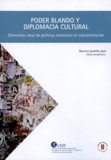 poder blando y diplomacia cultural (ebook)-mauricio jaramillo jassir-9789587386974