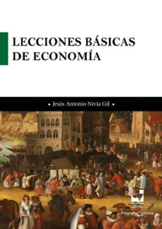 lecciones basicas de economia (ebook)-jesús antonio nivia gil-9789587655674