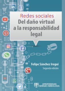 redes sociales: del daño virtual a la responsabilidad legal (ebook)-javier felipe sanchez iregui-9789588987774