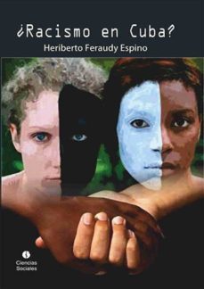¿racismo en cuba? (ebook)-heriberto feraudy espino-9789590617874