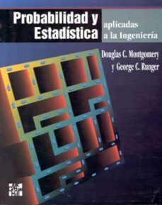 probabilidad y estadistica aplicadas a la ingenieria-douglas c. montgomery-george c. runger-9789701010174