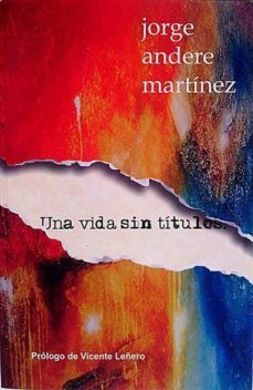 una vida sin titulos- jorge andere martinez-9789709870374