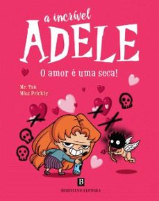 a incrível adele - o amor é uma seca!-9789722540674
