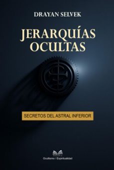 jerarquias ocultas (ebook)-drayan selvek / luiz santos-9789809670874