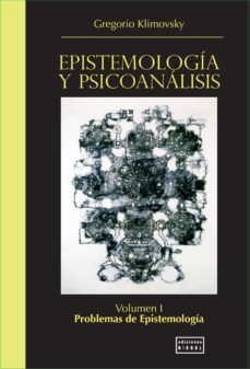 epistemologia y psicoanalisis vol. i (ebook)-gregorio klimovsky-9789871678174