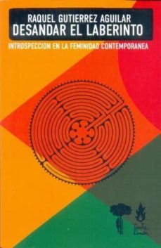 desandar el laberinto-raquel gutierrez aguilar-9789873687174