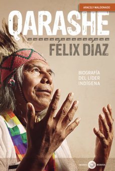 qarashe: biografia del lider indigena felix diaz (ebook)-9789874433374