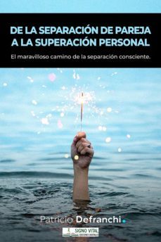 de la separacion de pareja a la superacion personal (ebook)-patricio defranchi-9789874754974