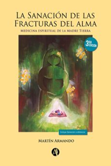 la sanacion de las fracturas del alma (ebook)-martín armando-9789878725574