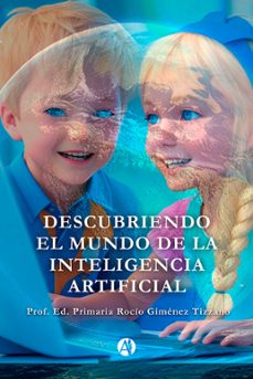 descubriendo el mundo de la inteligencia artificial (ebook)-rocío giménez tizzano-9789878745374
