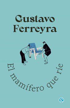 el mamifero que rie (ebook)-gustavo ferreyra-9789878928074