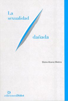 sexualidad dañada-silvina alvarez medina-9789878949574
