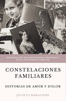 constelaciones familiares: historias de amor y dolor (ebook)-julieta baraldini-9789878999074