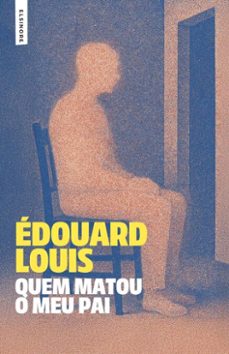 quem matou o meu pai (ebook)-edouard louis-9789895893874
