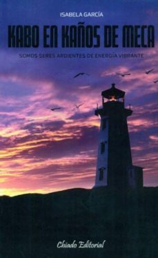 kabo en kaños de meca: somos seres ardientes de energia vibrante-isabela garcia-9789896974374