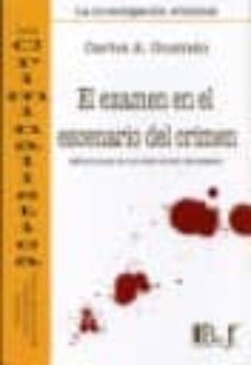 examen en el escenario del crimen: metodo para la reconstruccion del pasado-carlo a. guzman-9789974676374