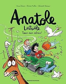 anatole latuile. vol. 19. tous aux abris !-anne didier-olivier muller-9791036390074