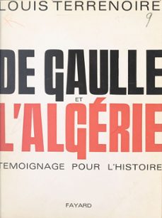de gaulle et l'algerie (ebook)-louis terrenoire-9791037625274