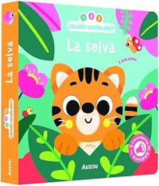 1, 2, 3, quien anda ahi. la selva. libro de sonidos-vanessa vautier-9791039575874