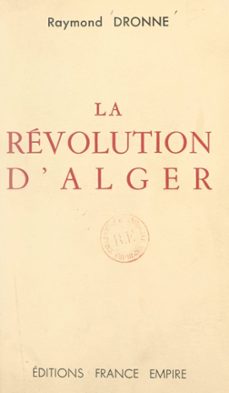 la revolution d'alger (ebook)-raymond dronne-9791041014774