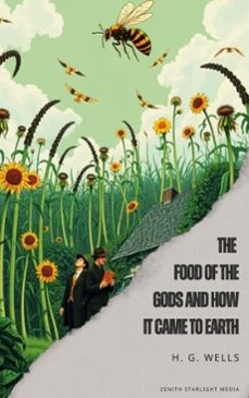 the food of the gods and how it came to earth (ebook)-h. g. wells-9791070123874