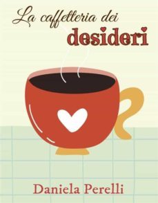 la caffetteria dei desideri (ebook)-9791220899574