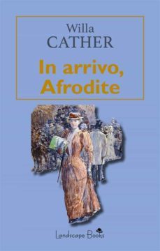 in arrivo, afrodite (ebook)-willa cather-9791221331974