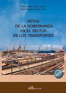 retos de la gobernanza en el sector de los transportes-maria isabel rivas castillo-maria eugenia teijeiro lillo-9791370066574