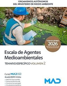 escala de agentes medioambientales. organismos autónomos del mini isterio de medio ambiente. temario específico volumen 2.-9791370284374