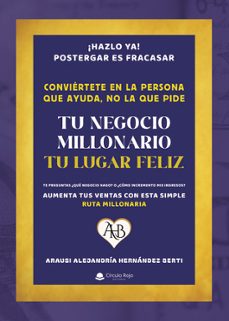 tu negocio millonario, tu lugar feliz-arausi alejandria hernandez berti-9791370350574